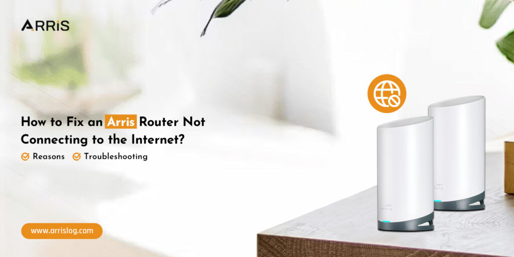 Arris Router Not Connecting to Internet